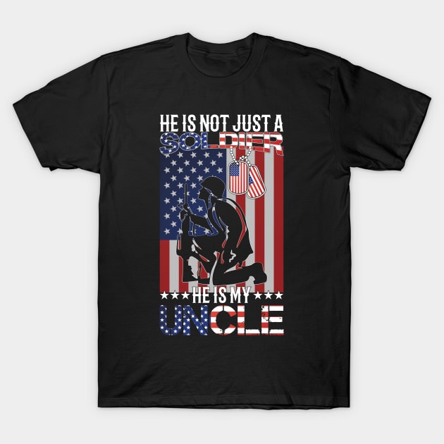 he is not just a soldier he is my uncle T-Shirt by busines_night